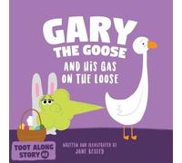 Jane Bexley Gary The Goose And His Gas On The Loose (Tascabile)