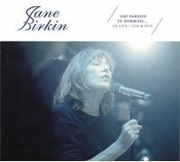 Jane Birkin - Oh Pardon Tu Dormais... Le Live (2 Cd+dvd) - Cd