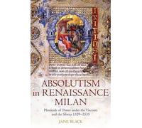 Jane Black Absolutism in Renaissance Milan (Copertina rigida)