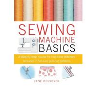 Jane Bolsover Sewing Machine Basics (Tascabile)