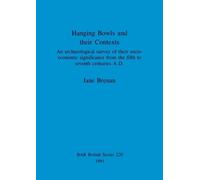 Jane Brenan Hanging Bowls and their contexts (Tascabile)
