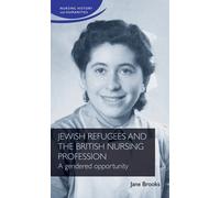 Jane Brooks Jewish Refugees and the British Nursing Professio (Copertina rigida)