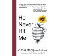 Jane Bryant Joel Brandley Joel P Brandley He Never Hit Me (Tascabile)