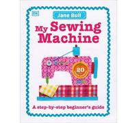 Jane Bull My Sewing Machine Book (Copertina rigida)