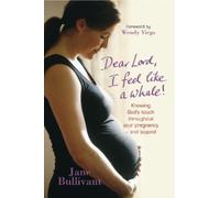 Jane Bullivant Dear Lord, I Feel Like a Whale (Tascabile)