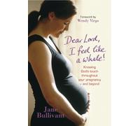 Jane Bullivant Dear Lord, I Feel Like a Whale (Tascabile)