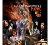 Jane Bunnett and Maqueque Playing With Fire (CD) Album Digipak
