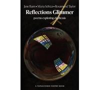 Jane Burn Maria Schiza Rosamund Taylor Reflections Glimmer (Tascabile)