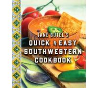 Jane Butel Jane Butel's Quick and Easy Southwestern Cookbook (Tascabile)