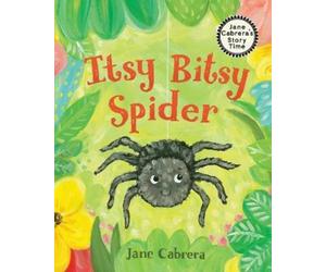 Jane Cabrera Itsy Bitsy Spider (Copertina rigida) Jane Cabrera's Story Time