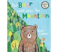 Jane Cabrera The Bear Went Over the Mountain (Copertina rigida)