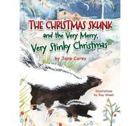 Jane Carey The Christmas Skunk And The Very Merry, Very Stinky Chris (Tascabile)