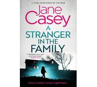 Jane Casey A Stranger in the Family (Tascabile) Maeve Kerrigan