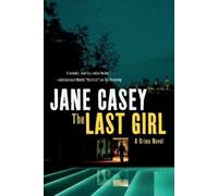 Jane Casey The Last Girl (Tascabile) Maeve Kerrigan Novels