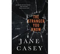Jane Casey The Stranger You Know (Tascabile) Maeve Kerrigan Novels