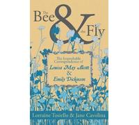 Jane Cavolina Lorraine Tosiello The Bee & The Fly (Tascabile)