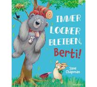 Jane Chapman Immer locker bleiben, Berti: Ein liebevolles und humor (Tascabile)