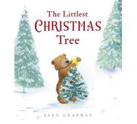 Jane Chapman The Littlest Christmas Tree (Copertina rigida)