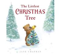 Jane Chapman The Littlest Christmas Tree (Copertina rigida)