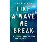 Jane Chen Like a Wave We Break (Copertina rigida)