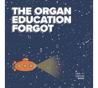 Jane Cherrington The organ education forgot (Tascabile)