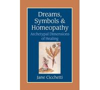 Jane Cicchetti Dreams, Symbols, and Homeopathy (Tascabile)