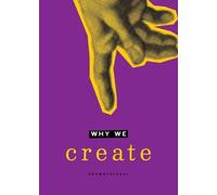 Jane Clark Scharf Brian Brown Anthony Esolen Why We Create (Tascabile)