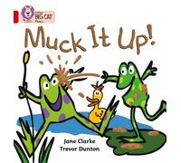 Jane Clarke Muck it Up (Tascabile) Collins Big Cat Phonics