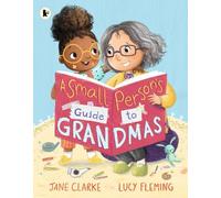 Jane Clarke Small Person's Guide to Grandmas (Tascabile)