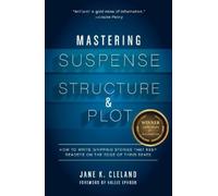 Jane Cleland Mastering Suspense, Structure, and Plot (Tascabile)