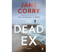 Jane Corry The Dead Ex (Tascabile)