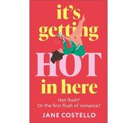 Jane Costello It’s Getting Hot in Here (Tascabile)