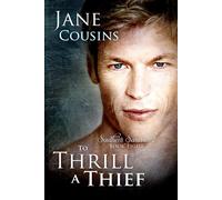 Jane Cousins To Thrill A Thief (Tascabile) Southern Sanctuary