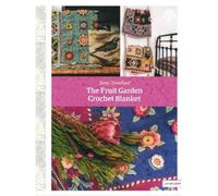 Jane Crowfoot The Fruit Garden Crochet Blanket (Tascabile)