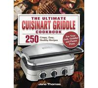 Jane D Thomas The Ultimate Cuisinart Griddle Cookbook (Tascabile)