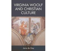 Jane de Gay Virginia Woolf and Christian Culture (Tascabile)