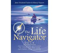 The Life Navigator Deck: Inspirational Messages to Light the Way and Empower Your Journey