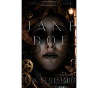 Jane Doe: A Grace Carmichael Novel