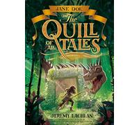 Jane Doe and the Quill of All Tales (The Jane Doe Chronicles)