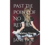 Jane Doe Past the Point of No Return (Tascabile) Sissification Stories