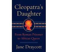 Jane Draycott Cleopatra's Daughter (Copertina rigida)