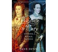 Jane Dunn Elizabeth and Mary (Tascabile)