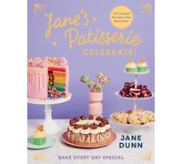 Jane Dunn Jane’s Patisserie Celebrate (Copertina rigida)