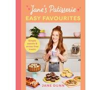 Jane Dunn Jane’s Patisserie Easy Favourites (Copertina rigida)