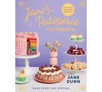 Jane Dunn Jane's Patisserie Celebrate (Copertina rigida)