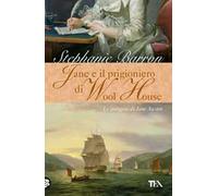 Jane e il prigioniero di Wool House. Le indagini di Jane Austen