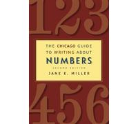 Jane E. Miller The Chicago Guide to Writing about Numbers, Second Ed (Tascabile)