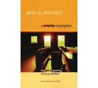 Jane E. Vennard A Praying Congregation (Tascabile)