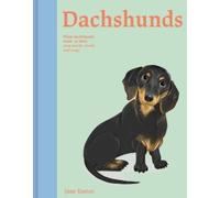 Jane Eastoe Dachshunds (Copertina rigida) Illustrated Dog Care