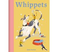 Jane Eastoe Whippets (Copertina rigida) Illustrated Dog Care